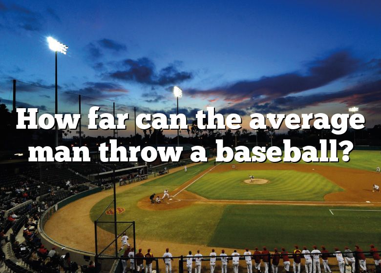 how-far-can-the-average-man-throw-a-baseball-dna-of-sports