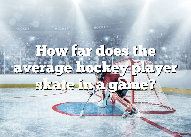 how-far-does-the-average-hockey-player-skate-in-a-game-dna-of-sports