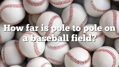 How far is pole to pole on a baseball field?