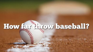 How far throw baseball?