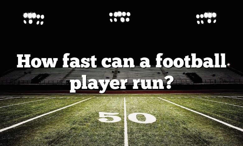 How fast can a football player run?