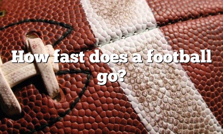 How fast does a football go?