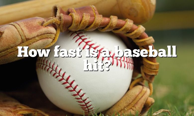 How fast is a baseball hit?