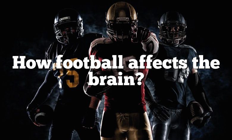 How football affects the brain?