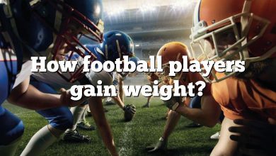 How football players gain weight?