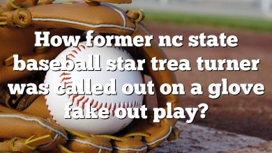 How former nc state baseball star trea turner was called out on a glove fake out play?