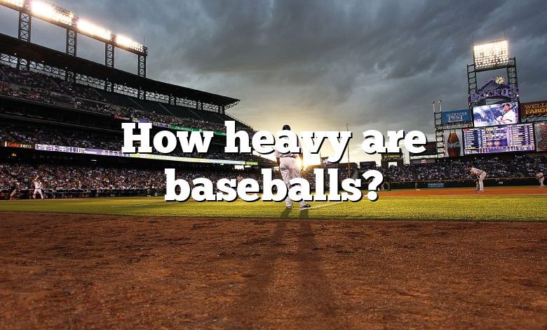 How heavy are baseballs?