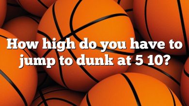 How high do you have to jump to dunk at 5 10?