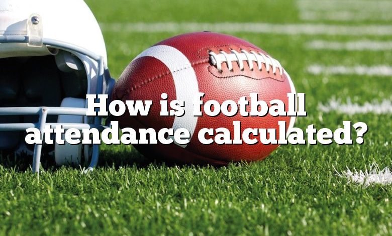 How is football attendance calculated?