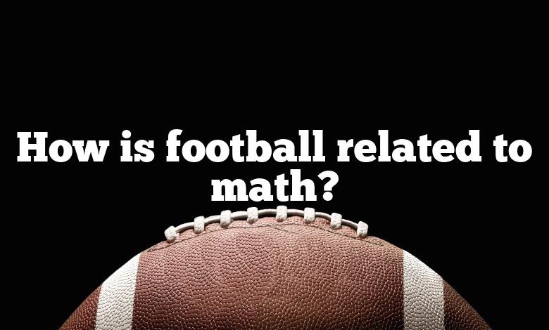 How is football related to math?