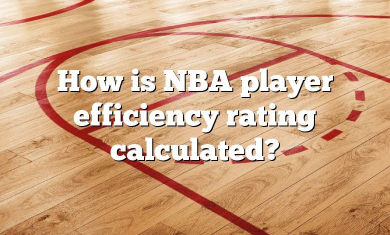 how-is-nba-player-efficiency-rating-calculated-dna-of-sports