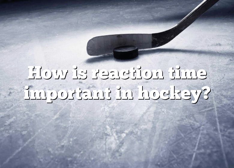 Why Is Reaction Time Important In Sports