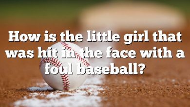 How is the little girl that was hit in the face with a foul baseball?