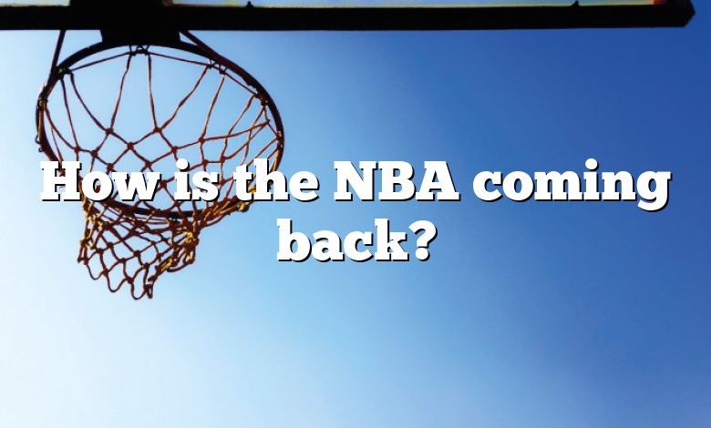 How is the NBA coming back?