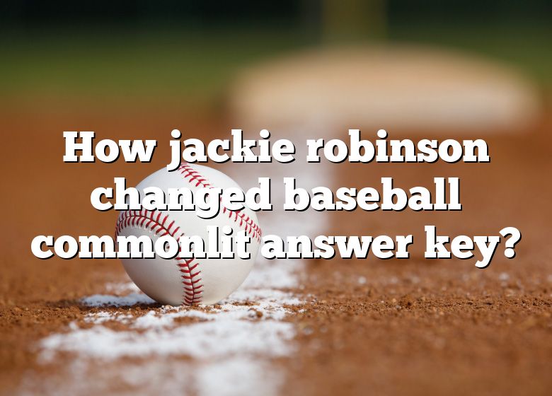 how-jackie-robinson-changed-baseball-commonlit-answer-key-dna-of-sports