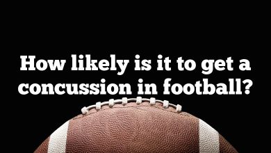How likely is it to get a concussion in football?