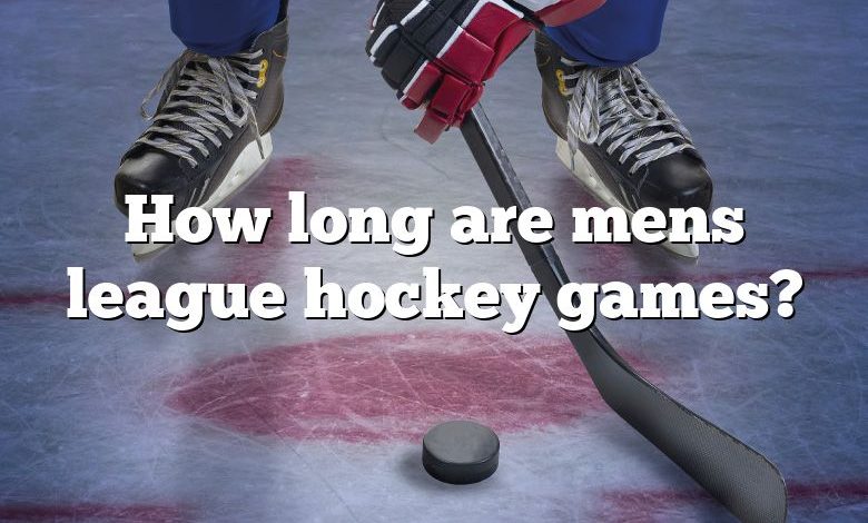 How long are mens league hockey games?