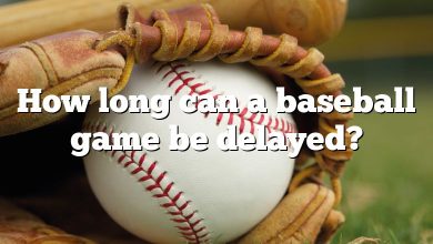 How long can a baseball game be delayed?