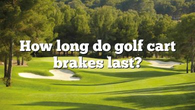 How long do golf cart brakes last?