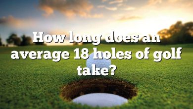 How long does an average 18 holes of golf take?