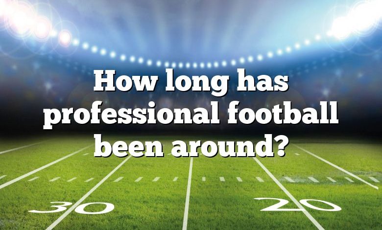 How long has professional football been around?