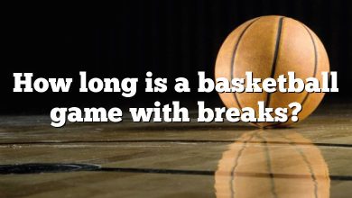 How long is a basketball game with breaks?