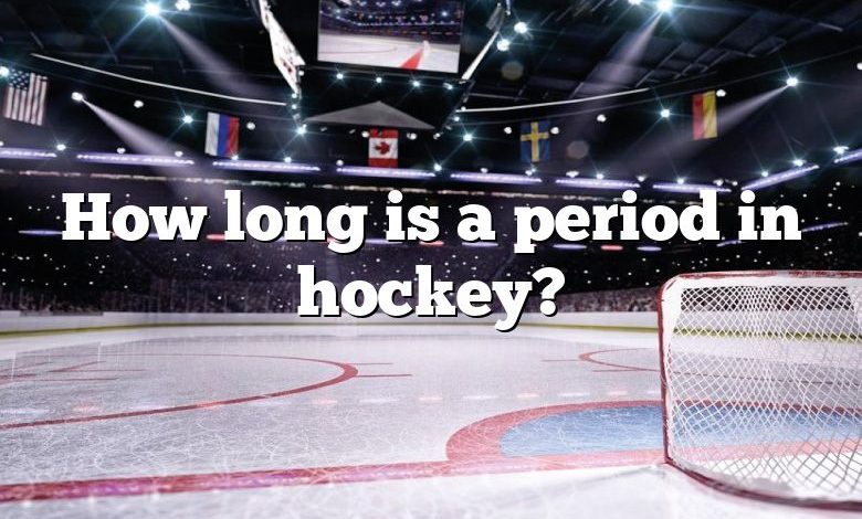 How long is a period in hockey?