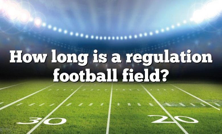 How long is a regulation football field?