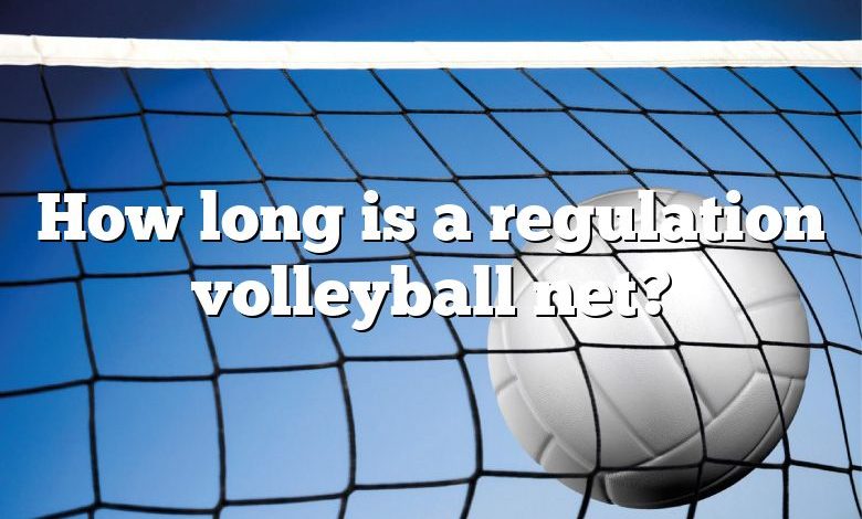 How long is a regulation volleyball net?