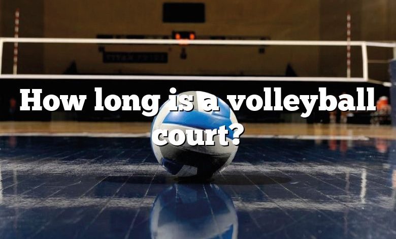 How long is a volleyball court?