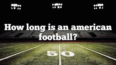 How long is an american football?