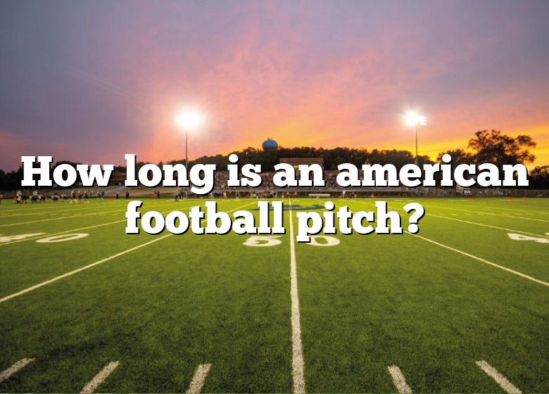 how-long-is-an-american-football-pitch-dna-of-sports