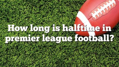 How long is halftime in premier league football?