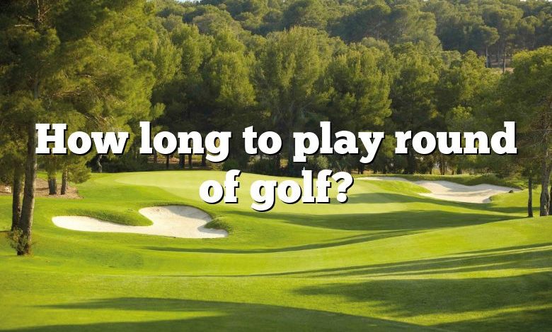 How long to play round of golf?