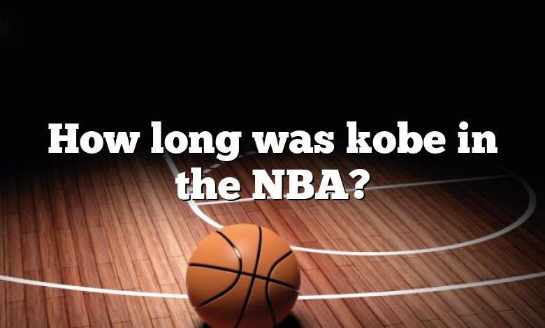 How long was kobe in the NBA?