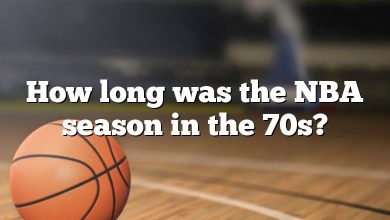 How long was the NBA season in the 70s?