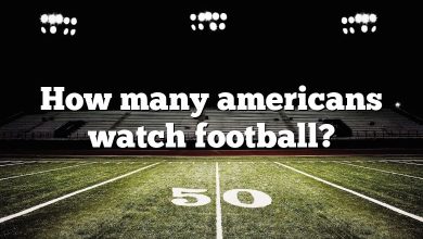 How many americans watch football?