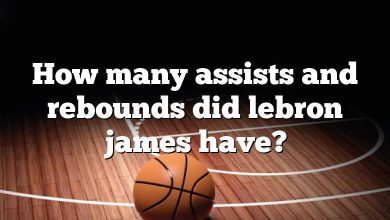 How many assists and rebounds did lebron james have?