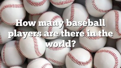 How many baseball players are there in the world?