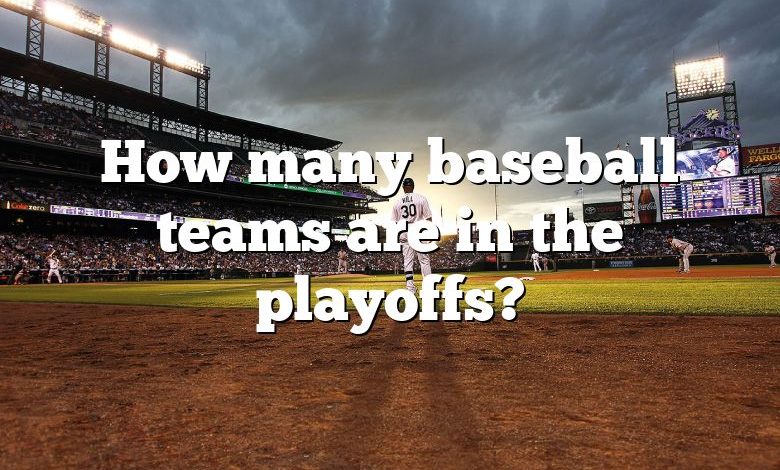 How many baseball teams are in the playoffs?