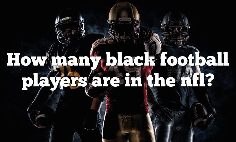 How many black football players are in the nfl?