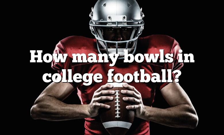 How many bowls in college football?