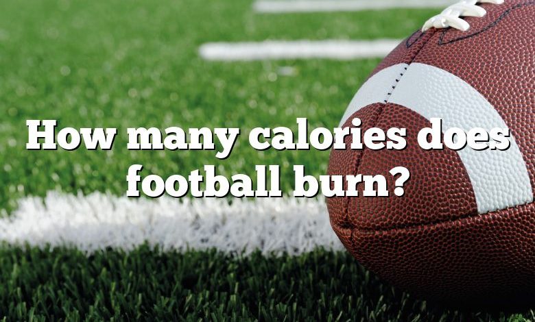 How many calories does football burn?