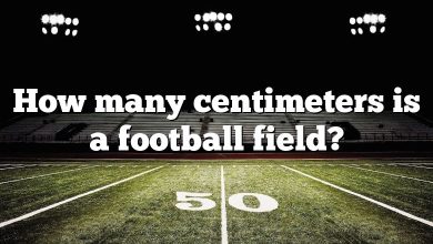 How many centimeters is a football field?