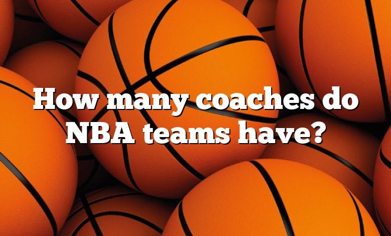 How many coaches do NBA teams have?