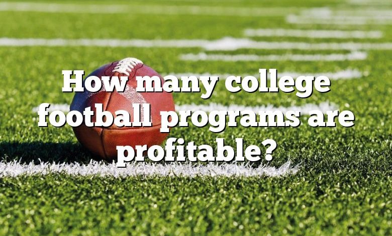 How many college football programs are profitable?