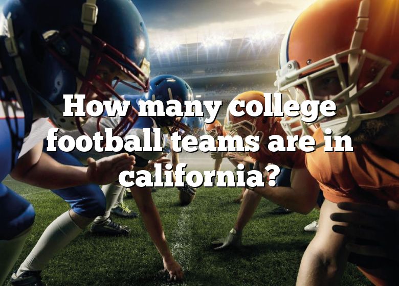 How Many College Football Teams Are In California? | DNA Of SPORTS