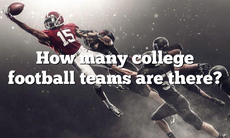 How many college football teams are there?