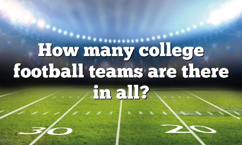 How many college football teams are there in all?