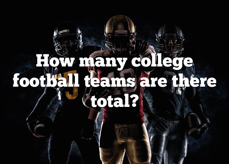 how-many-college-football-teams-are-there-total-dna-of-sports